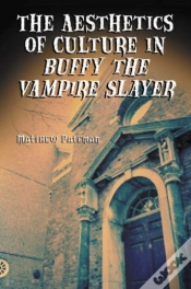 Capa do artigo The Aesthetics Of Culture In Buffy The Vampire Slayer