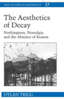 The Aesthetics Of Decay