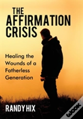 The Affirmation Crisis