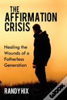 The Affirmation Crisis