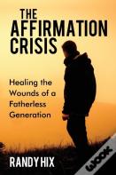 The Affirmation Crisis