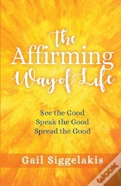 The Affirming Way Of Life
