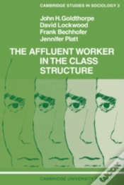 Capa do artigo The Affluent Worker In The Class Structure
