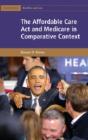 The Affordable Care Act And Medicare In Comparative Context - Preview