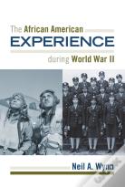 The African American Experience During World War Ii