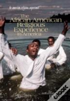 The African American Religious Experience In America
