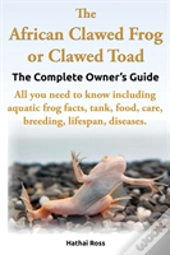 The African Clawed Frog Or Clawed Toad