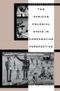 The African Colonial State In Comparative Perspective - Preview