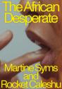 The African Desperate - Preview