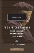 The African Trilogy: Things Fall Apart No Longer At Ease Arrow Of God
