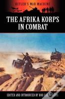 The Afrika Korps In Combat