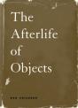 The Afterlife Of Objects - Preview