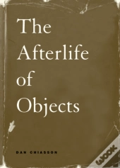 The Afterlife Of Objects