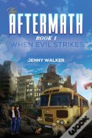 The Aftermath : Book 1- When Evil Strikes