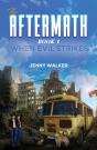 The Aftermath : Book 1- When Evil Strikes - Preview