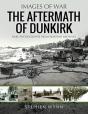 The Aftermath Of Dunkirk - Preview