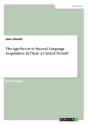 The Age-Factor In Second Language Acquisition. Is There A Critical Period? - Preview