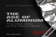 The Age Of Aluminum