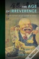 The Age Of Irreverence