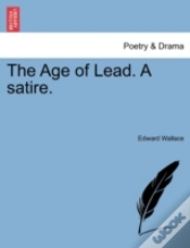 Capa do artigo The Age Of Lead. A Satire.