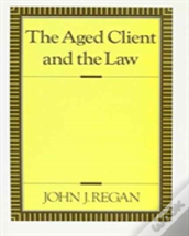 The Aged Client And The Law