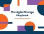 The Agile Change Playbook - Preview