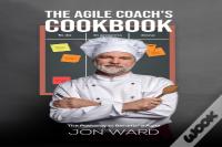 The Agile Coach'S Cookbook