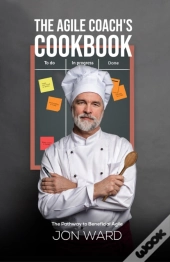 The Agile Coach'S Cookbook