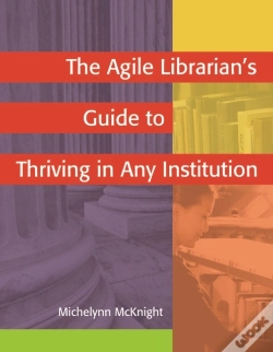 Capa do artigo The Agile Librarian'S Guide To Thriving In Any Institution