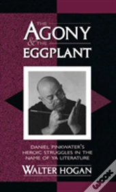 The Agony And The Eggplant