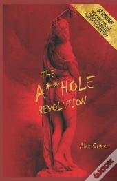 The A**Hole Revolution
