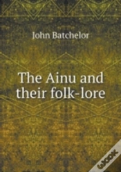 Capa do artigo The Ainu And Their Folk-Lore
