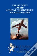 The Air Force And The National Guided Missile Program