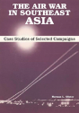 The Air War In Southeast Asia: Case Stud - Preview