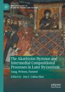 The Akathistos Hymnos And Intermedial Compositional Processes In Later Byzantium