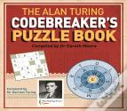 The Alan Turing Codebreaker'S Puzzle Book