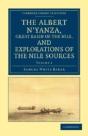The Albert N'Yanza, Great Basin Of The Nile, And Explorations Of The Nile Sources - Preview