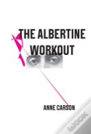 The Albertine Workout