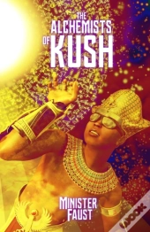 The Alchemists Of Kush