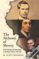 The Alchemy Of Slavery