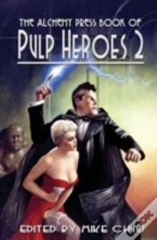 Capa do artigo The Alchemy Press Book Of Pulp Heroes 2