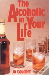 The Alcoholic In Your Life