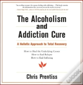 The Alcoholism And Addiction Cure