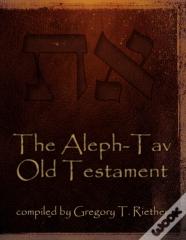 The Aleph-Tav Old Testament