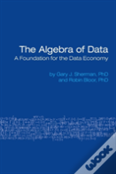 The Algebra Of Data