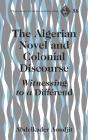 The Algerian Novel And Colonial Discourse - Preview