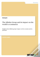 The Alibaba Group And Its Impact On The World'S E-Commerce