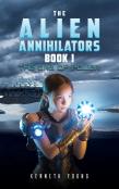 The Alien Annihilators Book 1: The Orb Of Power