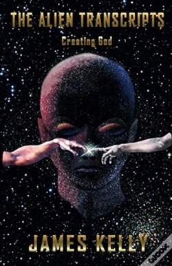 Capa do artigo The Alien Transcripts: Creating God