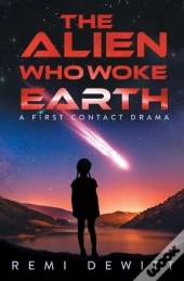 The Alien Who Woke Earth